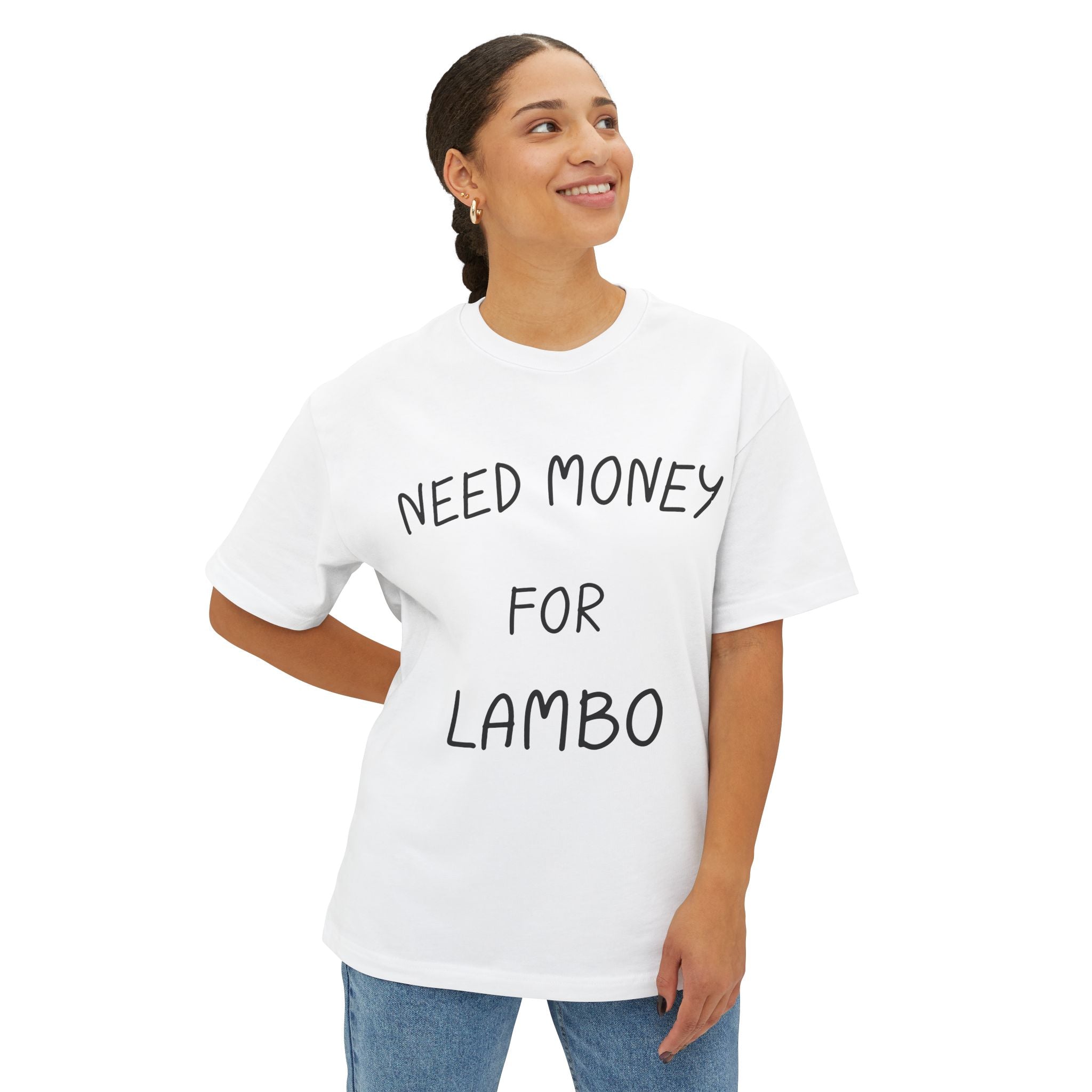 "Need Money For Lambo"
