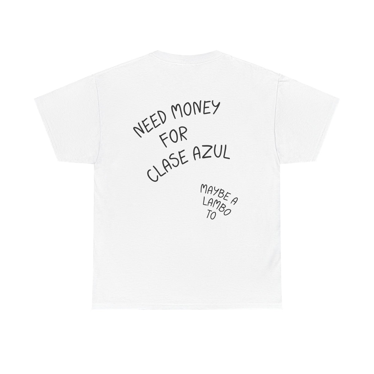 "Need Money for Clase Azul"