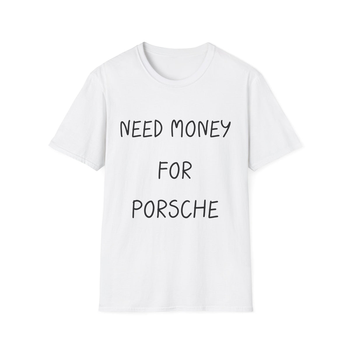 "Need Money For Porsche Tee"