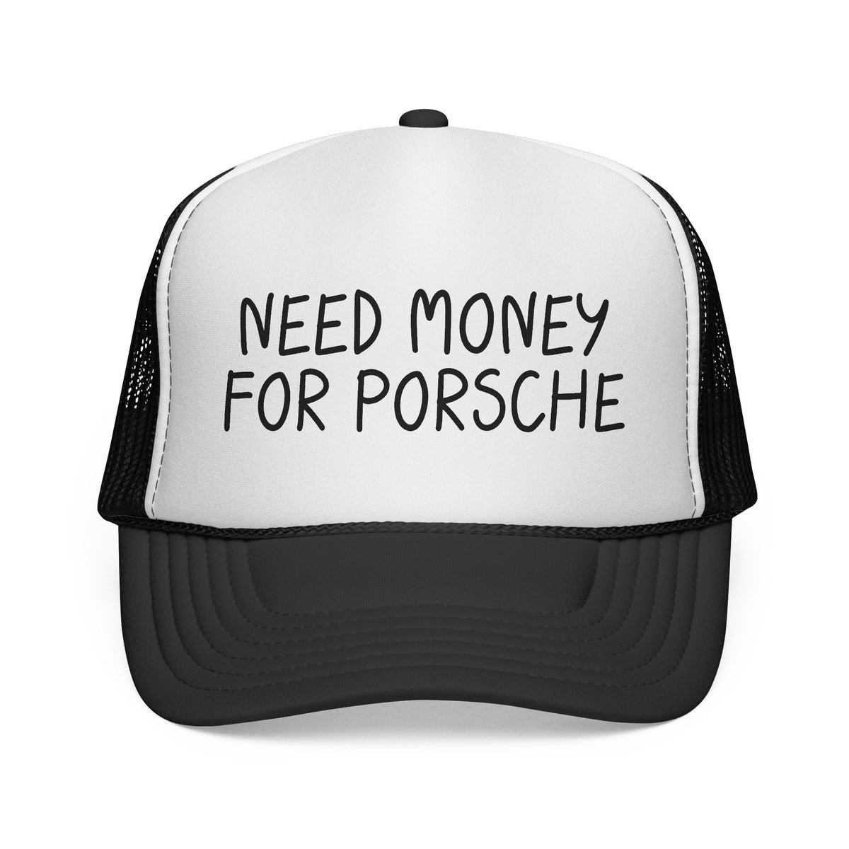 "Need Money For Porsche" hat